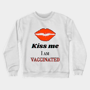 Kiss me I am vaccinated in orangey-red and black Crewneck Sweatshirt